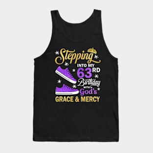 Stepping Into My 63rd Birthday With God's Grace & Mercy Bday Tank Top